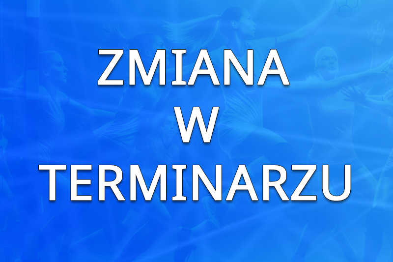 Zmiana w terminarzu